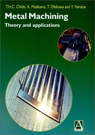 Metal Machining — Theory and Applications — cover